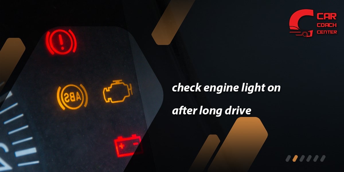 Check Engine Light On after long drive