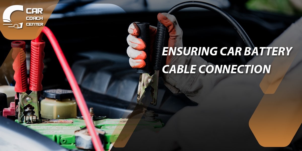 Ensuring car battery cable connection