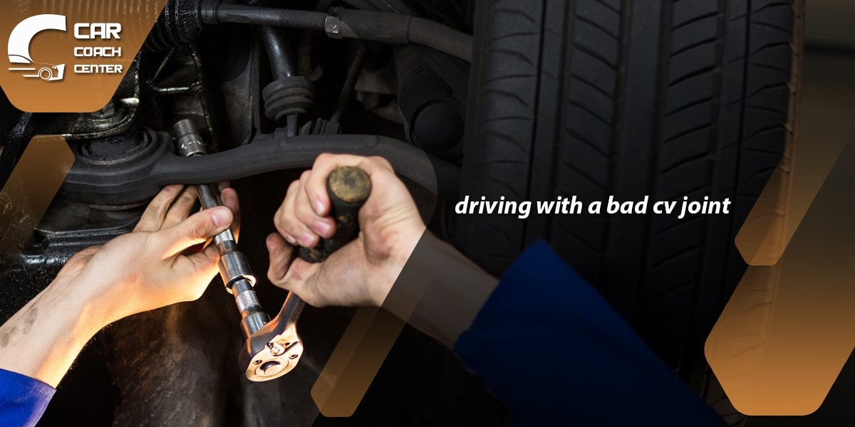 Driving With A Bad CV Joint