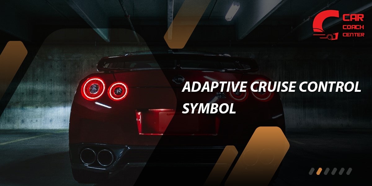 Adaptive Cruise Control Symbol