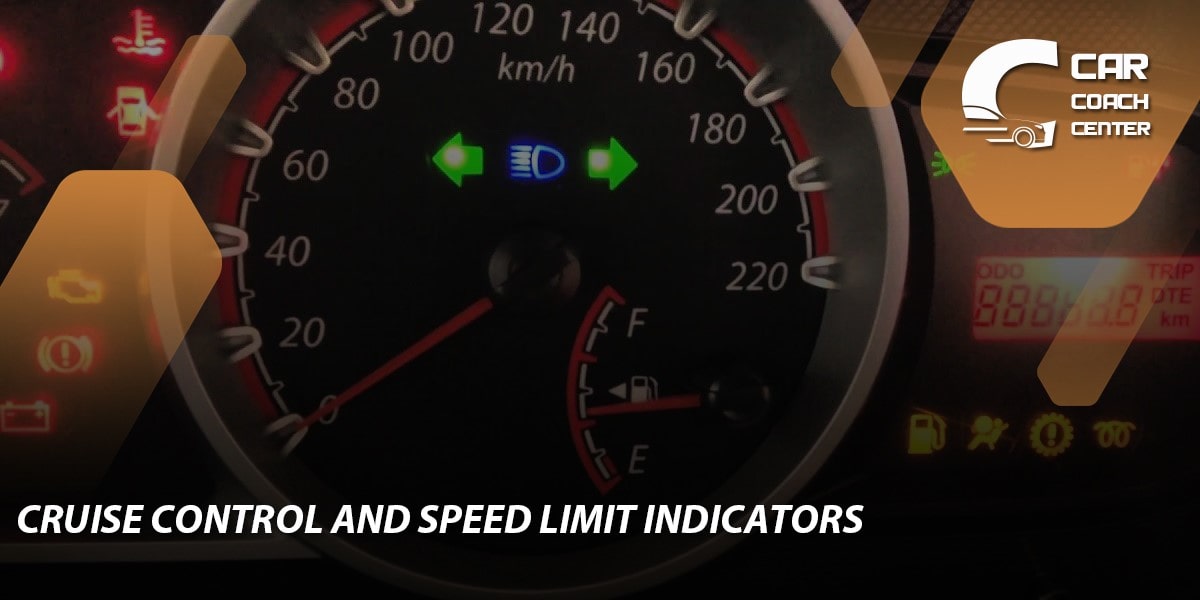  Cruise Control and Speed Limit Indicators