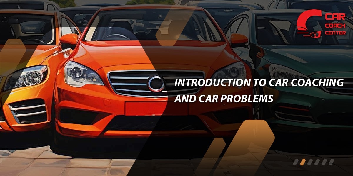 Introduction to Car Coaching and Car Problems