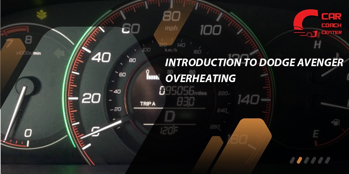 Introduction to Dodge Avenger Overheating