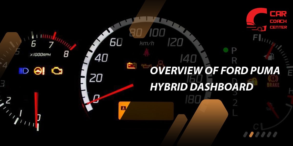 Overview of Ford Puma Hybrid Dashboard