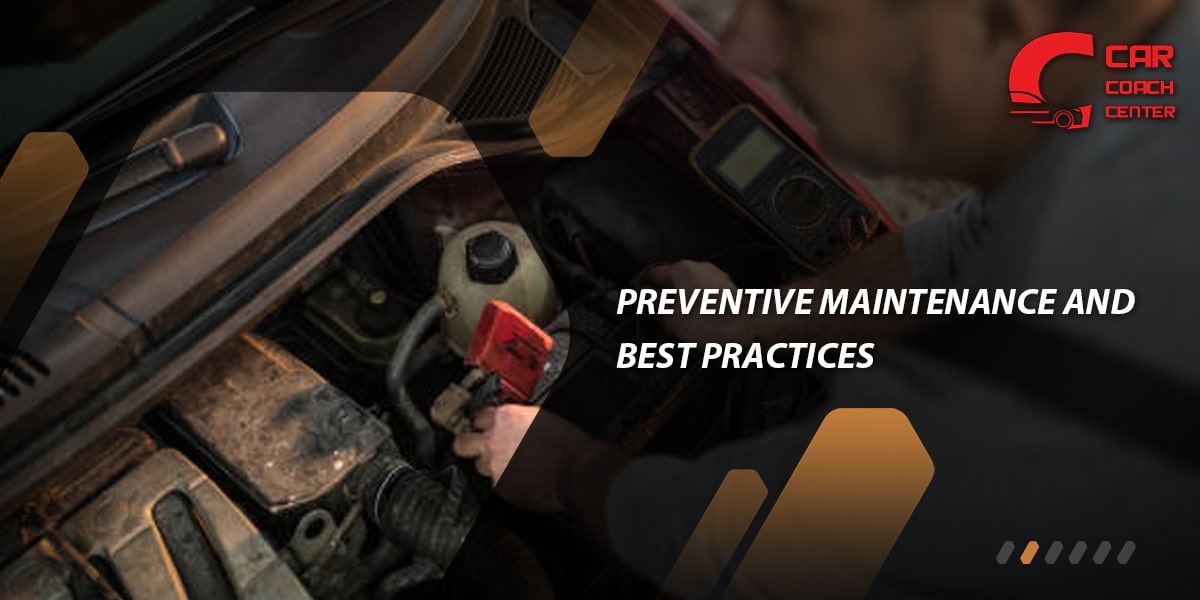 Preventive Maintenance and Best Practices