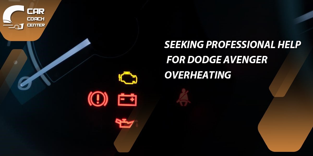 Seeking Professional Help for Dodge Avenger Overheating