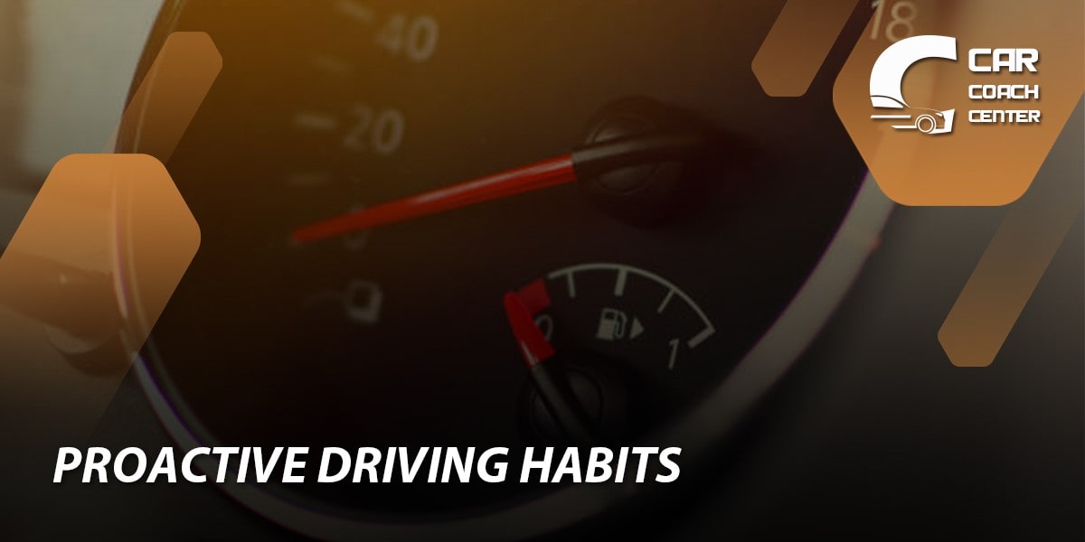 Proactive driving habits