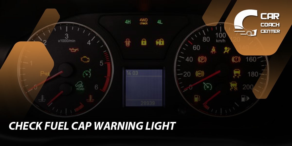 Check Fuel Cap Warning Light