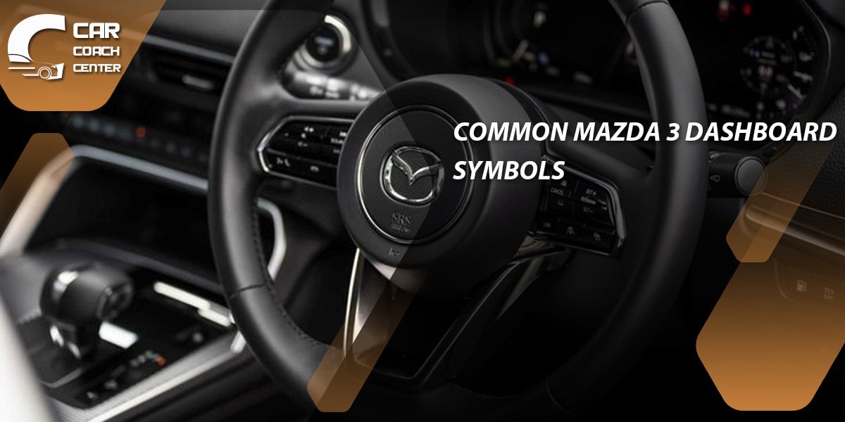 Common Mazda 3 Dashboard Symbols