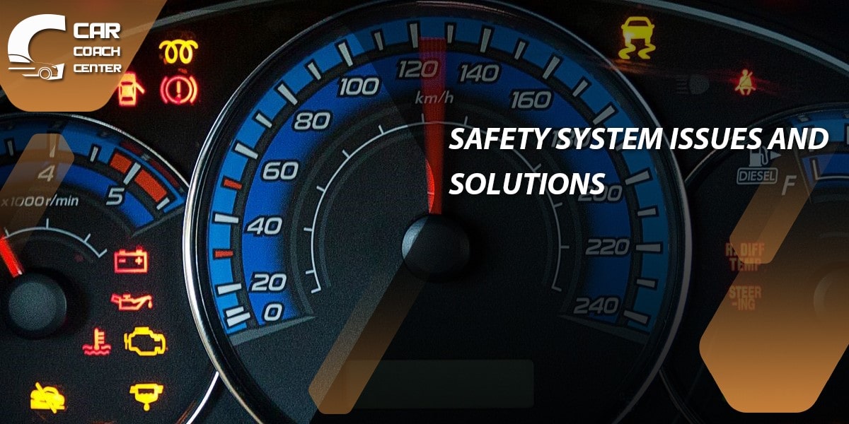 Safety System Issues and Solutions